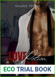 Love Potion No. 69: An Enemies to Lovers Instant Attraction Novella