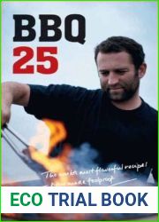 BBQ 25: The World|s Most Flavorful Recipes - Now Made Foolproof
