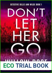 Don|t Let Her Go (Detective Billie Ann Wilde #1)