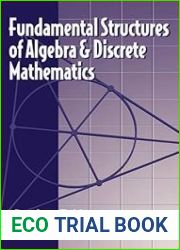 Fundamental Structures of Algebra and Discrete Mathematics