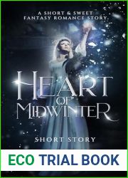 Heart of Midwinter: A Short and Sweet Heartwarming Fantasy Romance Story with Fairy Tale Vibes, Featuring Magic and Shifters