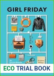 Girl Friday: An Extraordinarily Ordinary Working Life