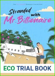 Stranded with Mr. Billionaire: Stranded on an Island with Grouchy Boss - Forced Proximity - Forbidden - Clean Romance (The Billionaire Romance Collection)