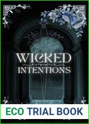 Wicked Intentions: A story of desire, deceit, and dangerous consequences.