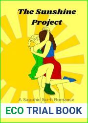 The Sunshine Project: A Sapphic Sci-Fi Romance