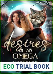 Desires of a Omega: Curvy Girl Sapphic Paranormal Romance (Alphas Love Curvy Women Book 4)