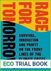 Race for Tomorrow: Survival, Innovation and Profit on the Front Lines of the Climate Crisis