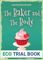 The Baker and the Body (Blythe River Mysteries #1)