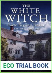The White Witch (Love Beyond Death - The Inns Book 4)