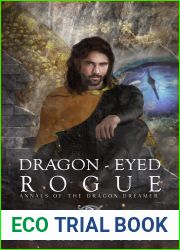 Dragon-Eyed Rogue: Epic Dragon Fantasy Series (Annals of the Dragon Dreamer Book 2)