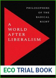 A World after Liberalism: Philosophers of the Radical Right
