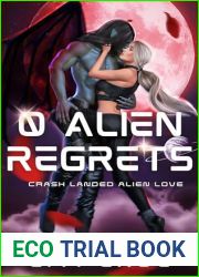 0 Alien Regrets (Crash landed alien love Book 6)