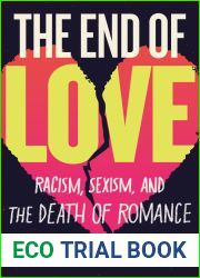 The End of Love: Racism, Sexism, and the Death of Romance