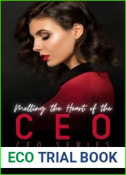 Melting the Heart of the CEO: A Lesbian Sapphic CEO Romance (CEO Series Book 6)