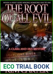 The Root of All Evil: A Clara and Iris Mystery