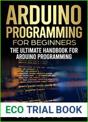 Arduino Programming for Beginners: The Ultimate Handbook for Arduino Programming, Tips and Tricks for Efficient Learning (Arduino Programming, Computer Programming 2)