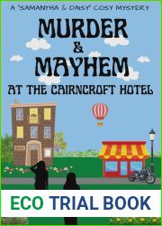 Murder and Mayhem at the Cairncroft Hotel (Samantha and Daisy Cosy Mysteries, #3)