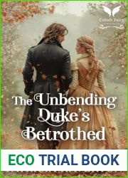 The Unbending Duke|s Betrothed: A Historical Regency Romance Novel