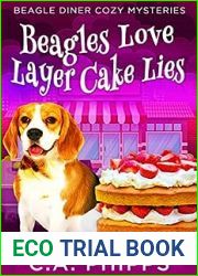 Beagles Love Layer Cake Lies (Beagle Diner Cozy Mysteries #4)