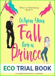 When You Fall for a Prince: A sweet romantic comedy (When in Rotheberg Book 5)