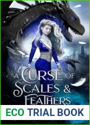 A Curse of Scales and Feathers: An Enemies to Lovers Fantasy Romance