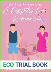 A Dippity Doo Romance (Too Busy for Love #7)