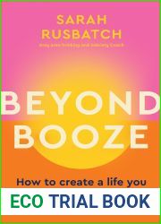 Beyond Booze: How to create a life you love alcohol-free