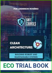 Clean Architecture: Building Robust and Maintainable Systems