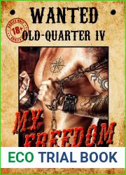 My Freedom: You have to pay all your bills… (Old-Quarter (En) Book 4)