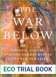 The War Below: Lithium, Copper, and the Global Battle to Power Our Lives