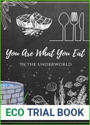 You Are What You Eat in the Underworld