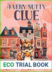 A Very Nutty Clue: A Paranormal Cozy Mystery (Magical Squirrels Cozy Mystery Book 5)
