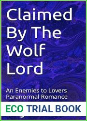 Claimed By The Wolf Lord: An Enemies to Lovers Paranormal Romance (Lunar Bride Book 3)