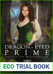 Dragon-Eyed Prime: Epic Dragon Fantasy Series (Annals of the Dragon Dreamer Book 3)