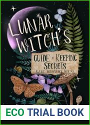 Lunar Witch|s Guide to Keeping Secrets : S.A.G.E. Conference Tale #1