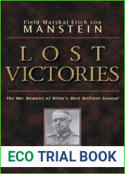 Lost Victories: The War Memoirs of Hitler|s Most Brilliant General