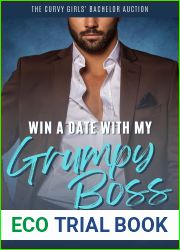 Win a Date with My Grumpy Boss: A Grumpy Sunshine Curvy Girl Office Romance (The Curvy Girls| Bachelor Auction)