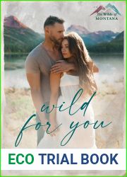 Wild for You (The Wilds of Montana, #1)
