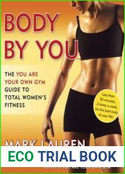 Body by You: The You Are Your Own Gym Guide to Total Women|s Fitness