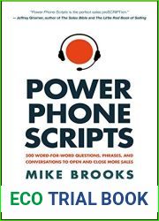 Power Phone Scripts: 500 Word-for-Word Questions, Phrases, and Conversations to Open and Close More Sales