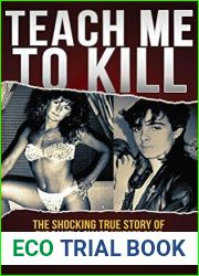 Teach Me to Kill: The Shocking True Story of the Pamela Smart Murder Case