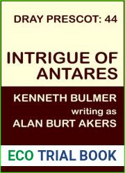 Intrigue of Antares (Balintol Cycle, #1) (Dray Prescot #44)