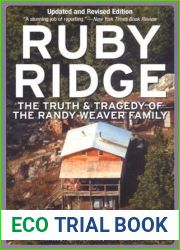 Ruby Ridge: The Truth and Tragedy of the Randy Weaver Family