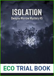 Isolation: Dwayne Morrow Mystery #5 (Dwayne Morrow Mysteries)