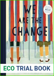 We Are the Change: Words of Inspiration from Civil Rights Leaders