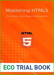 Mastering HTML5: The Complete Guide to Modern Web Development