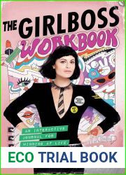 The Girlboss Workbook: An Interactive Journal for Winning at Life
