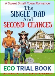 The Single Dad and Second Chances: A Sweet Small Town Romance