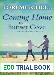 Coming Home to Sunset Cove: A sweet, small-town romance