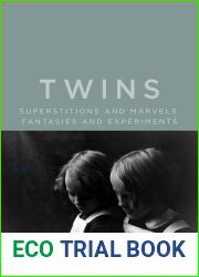 Twins: Superstitions and Marvels, Fantasies and Experiments